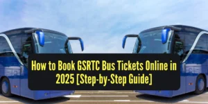 Book GSRTC Bus Tickets Online in 2025