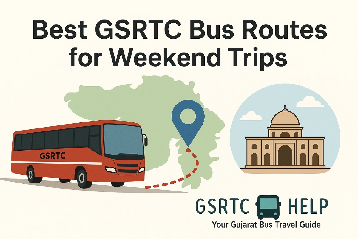 Best GSRTC Bus Routes for Weekend Trips – Explore Gujarat Comfortably by Bus